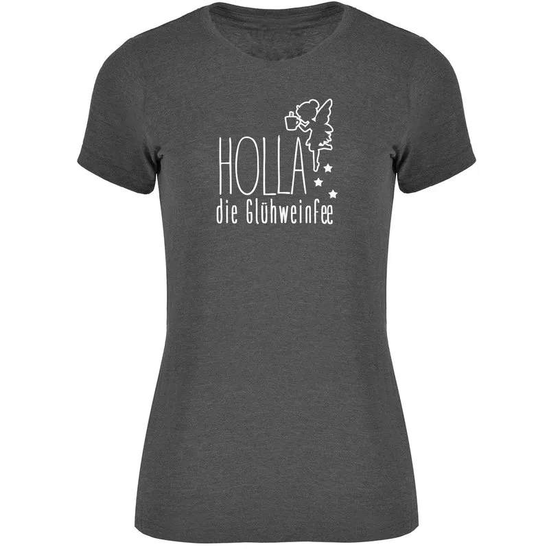 Holla die Glühweinfee Damen Tshirt