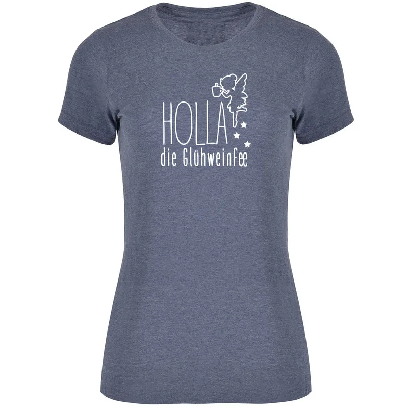 Holla die Glühweinfee Damen Tshirt