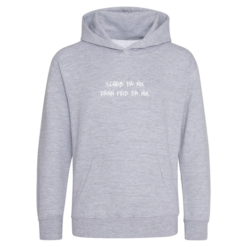 Scheiß da nix dann feid da nix Kinder Hoodie