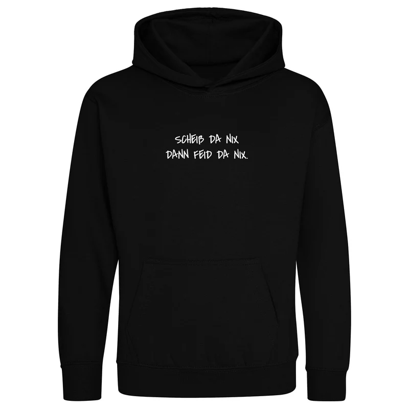 Scheiß da nix dann feid da nix Kinder Hoodie