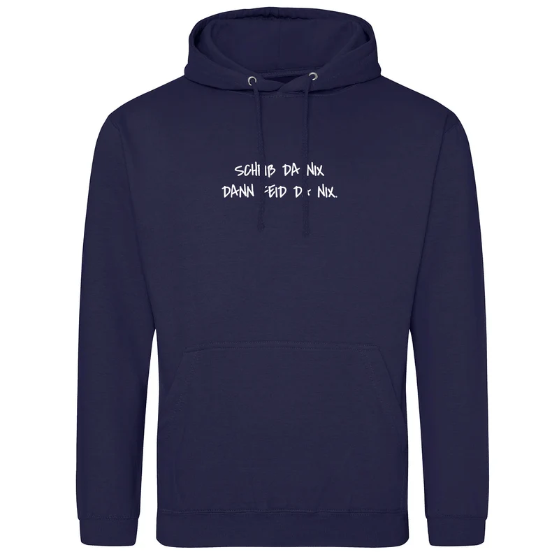 Scheiß da nix Hoodie