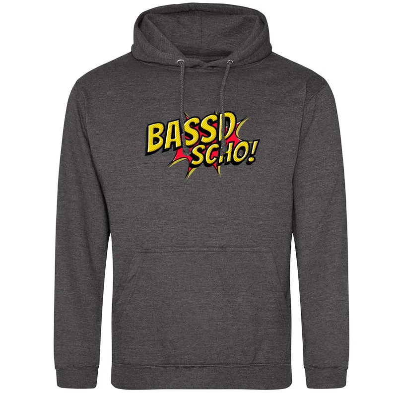 Bassd scho Hoodie