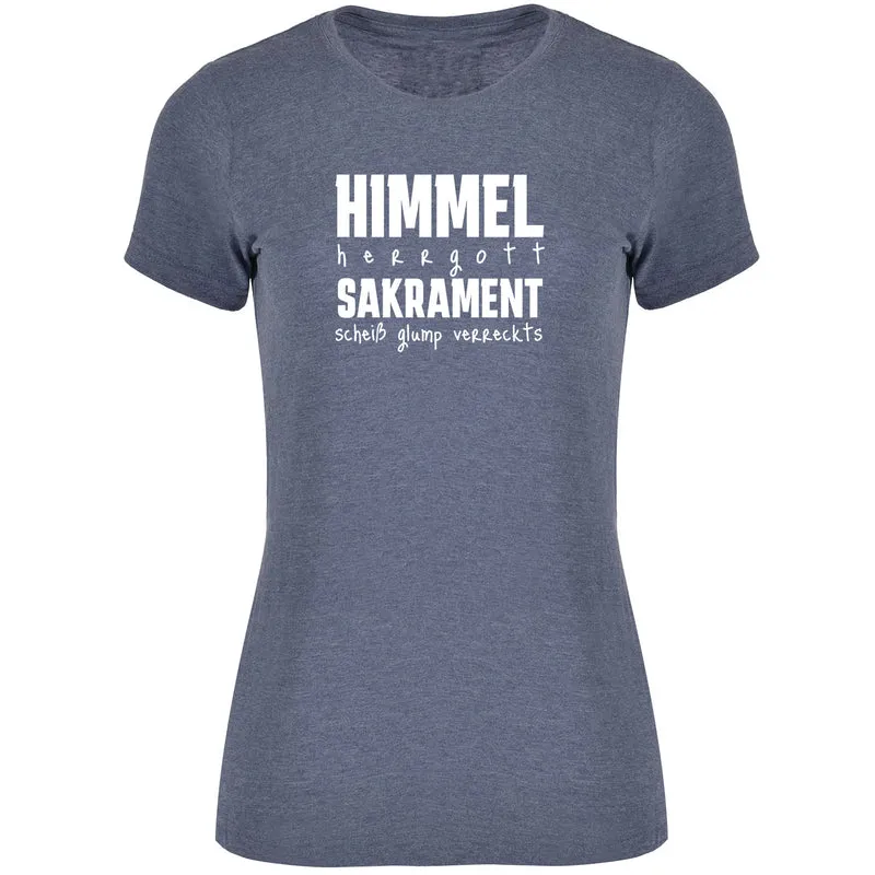 Himmel Herrgott Sakrament Damen T-shirt