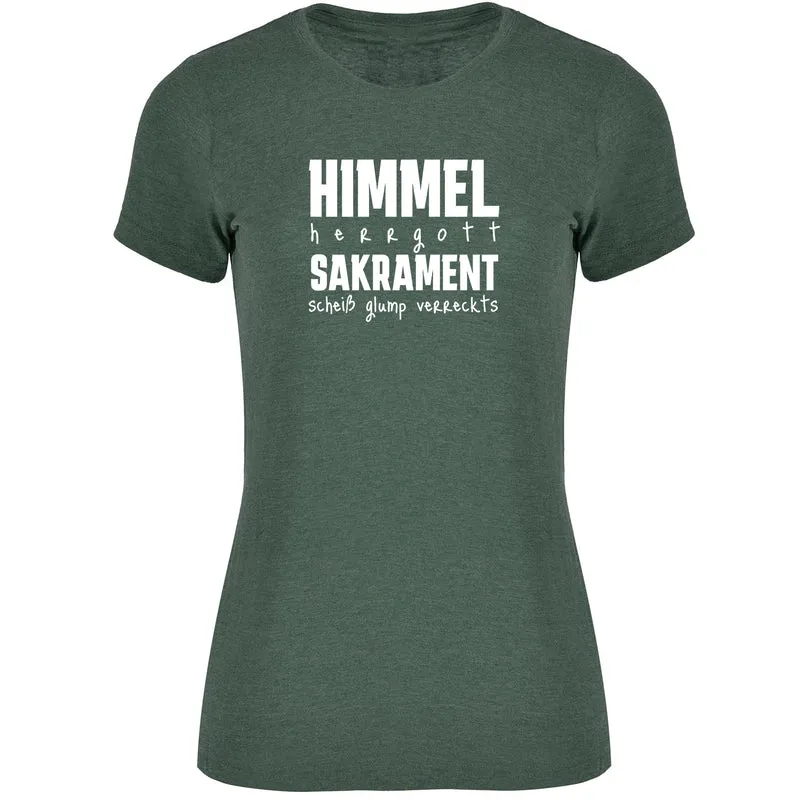 Himmel Herrgott Sakrament Damen T-shirt